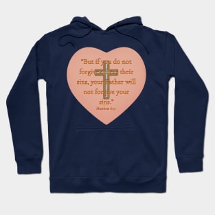 Matthew 6 : 15 '' The Bible'' Hoodie